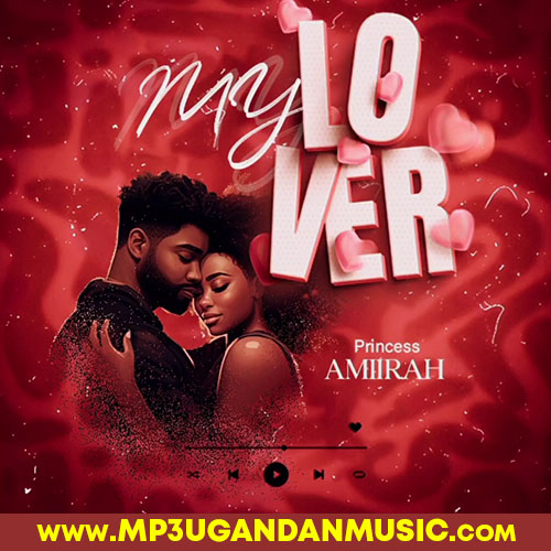My Lover - Princess Amiirah MP3UG Music